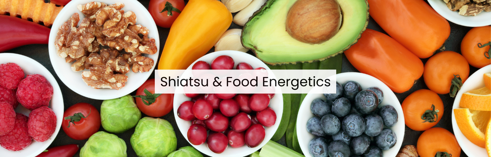 Shiatsu & Food Energetics