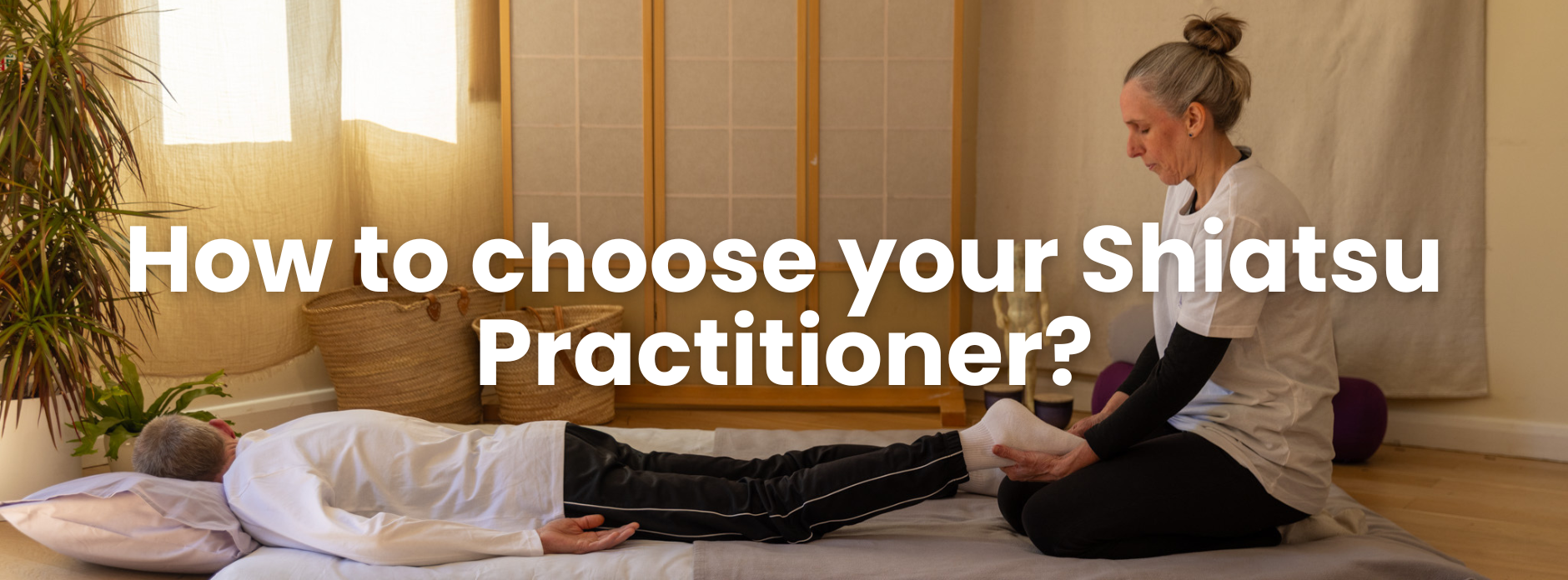 how to choose a shiatsu practitoner